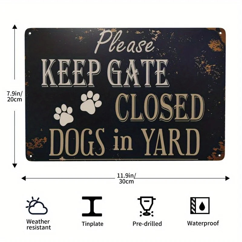 

Retro Vintage Metal Tin Signs Please Keep Gate Closed Dogs In Yard Lawn Garden Yard Decor Signs 7.9x11.9 Inches