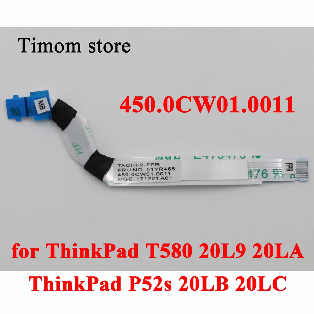 

Кабель FFC 450.0CW01.0011 для ноутбука T580 20L9 20LA ThinkPad P52s 20LB 20LC, оригинальный кабель для отпечатков пальцев FRU 01YR465