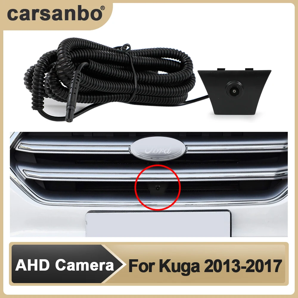 

Автомобильная камера Carsanbo, AHD, передний вид, OEM, HD, ночное видение, рыбий глаз, 150 °, камера для Kuga 2013-2017, система мониторинга парковки