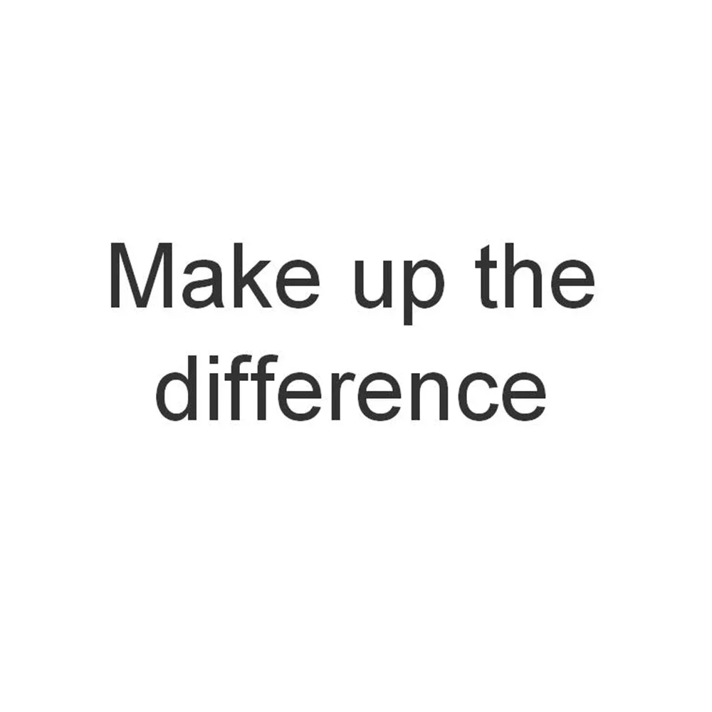 

Make Up the Difference