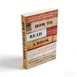 Mastering Intelligent Reading: A Comprehensive Guide to Enhancing Comprehension & Learning Skills - How to Read a Book