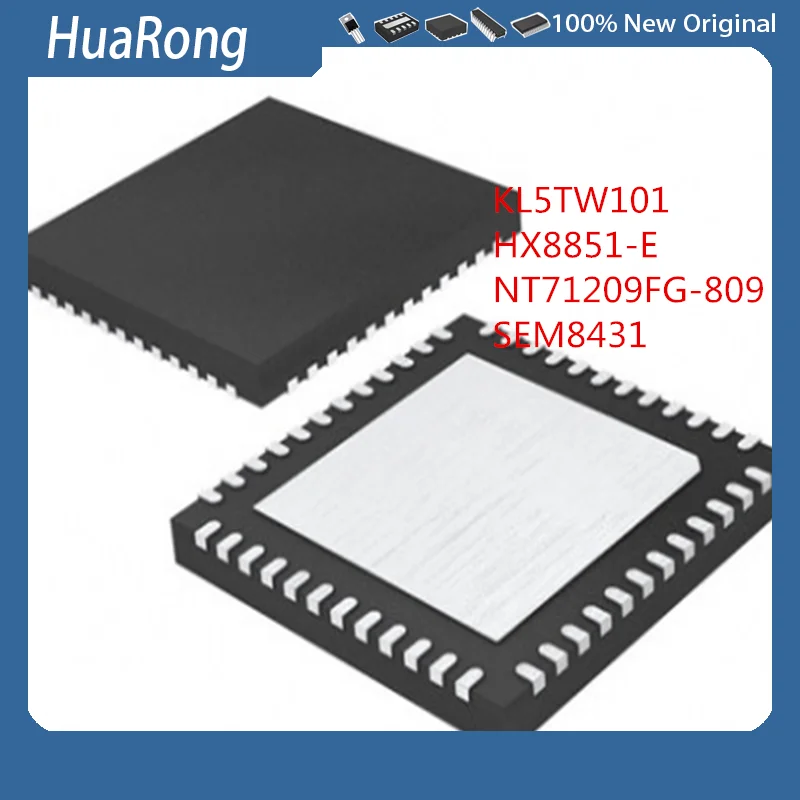 

5Pcs/Lot KL5TW101 HX8851-E NT71209FG-809 SEM8431 QFN48