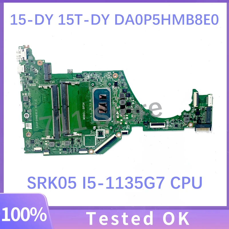 

High Quality Mainboard DA0P5HMB8E0 For HP 15-DY 15T-DY 15S-FQ Laptop Motherboard With SRK05 I5-1135G7 CPU 100% Full Working Well