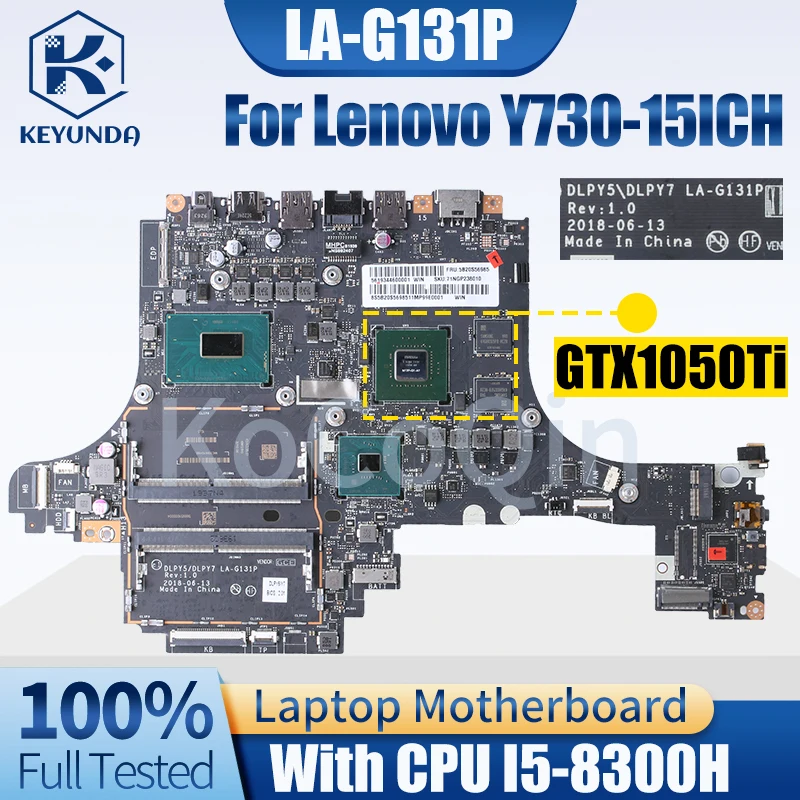 

Материнская плата для ноутбука Lenovo Y730-15ICH 5B20S57352 5B20S56985 LA-G131P GTX1050Ti GTX1660Ti