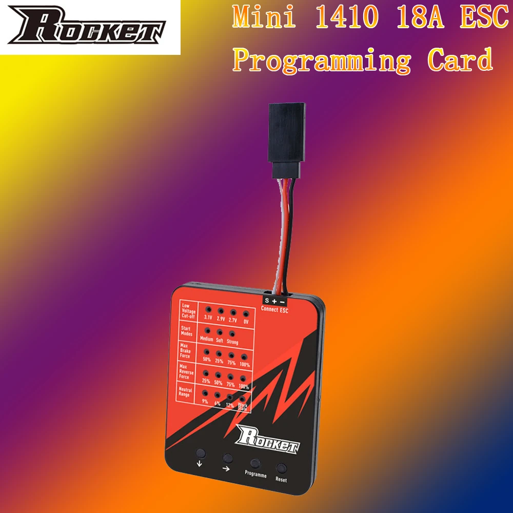 

Hot Sale Rocket LED Programming Card Low Voltadge Cut MINI 1410 18A ESC Speed Controller for 1/10 1/24 1/28 RC Car Brushless ESC
