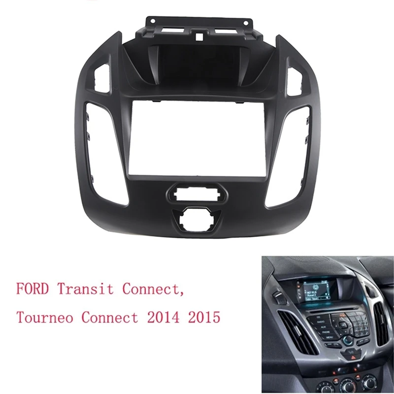 

Car Dash Kit Install Facia Console Bezel For FORD Transit Tourneo Connect 2014-2017