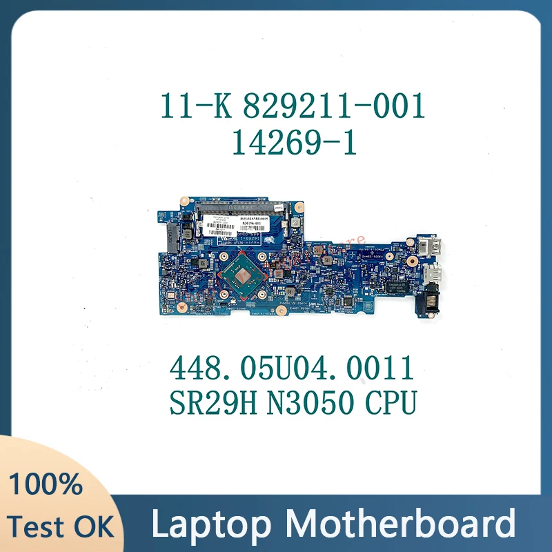 

829211-001 829211-501 829211-601 14269-1 448.05U04.0011 W/SR29H N3050 CPU For X360 11-K120NR 11-K Laptop Motherboard 100% Tested