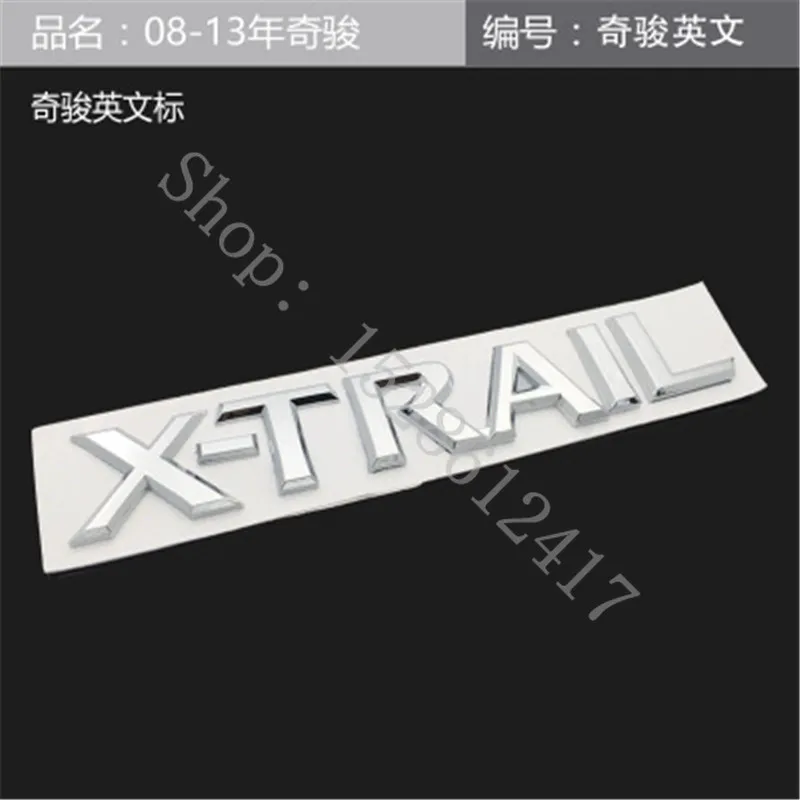 

Chrome for X Trail Xtrail Emblem Badge Letters Rear Tail Sticker For Nissan X-Trail t31 2008 2009 2010~2013 Car Accessories