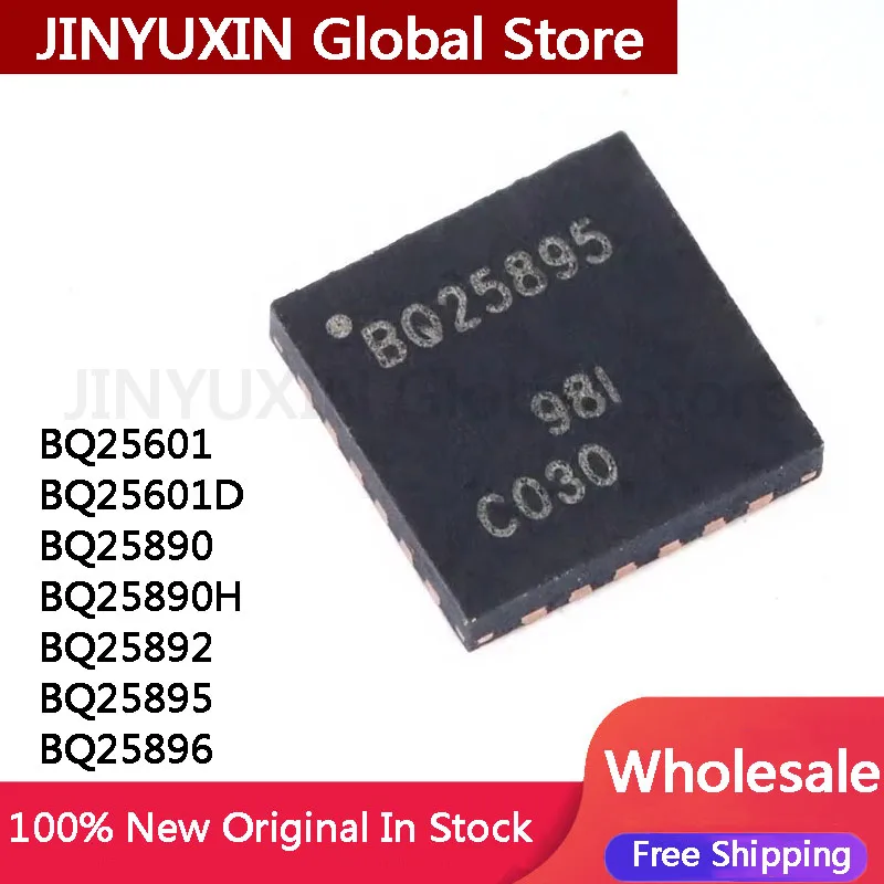 5Pcs New Original BQ25601 BQ25601D BQ25890 BQ25890H BQ25892