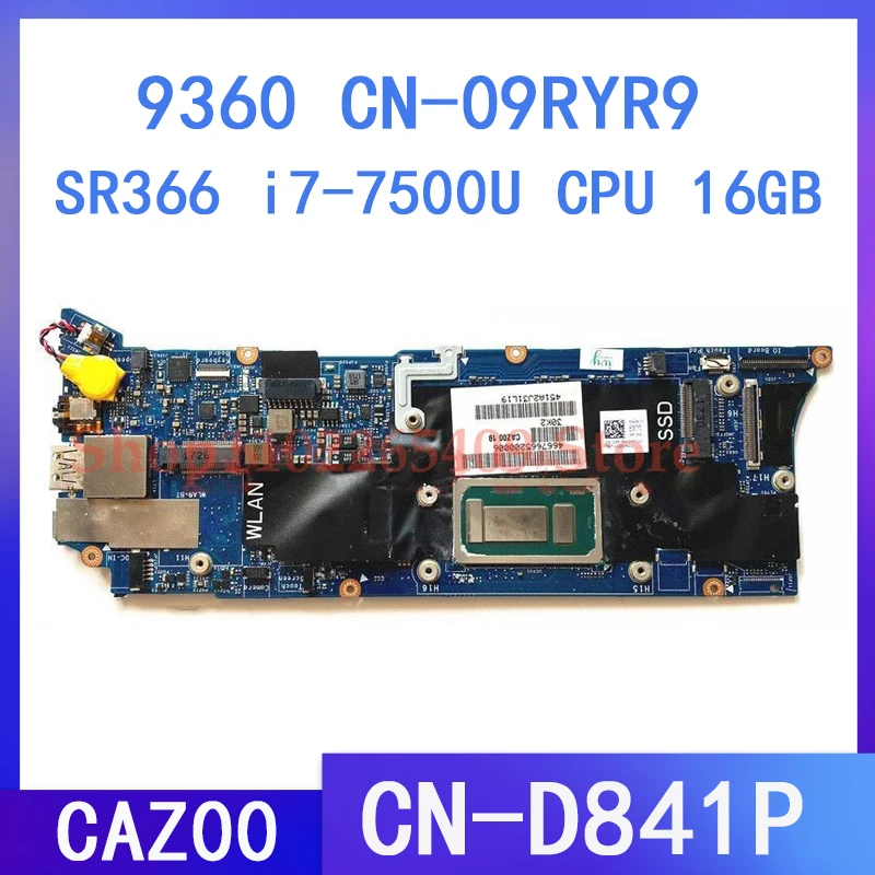 

CN-09RYR9 09RYR9 9RYR9 CAZ00 LA-D841P New Mainboard For Dell XPS 13 9360 Laptop Motherboard With i7-7560U CPU 16GB 100% Working