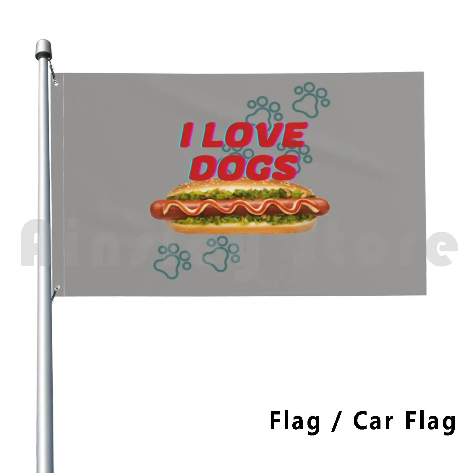 I Love Dogs Outdoor Decor Flag Car Flag Hot Dogs Chili Dogs Frankfurter Frank Wiener Cheese Dog Corn Dog Pericolo Dog Half