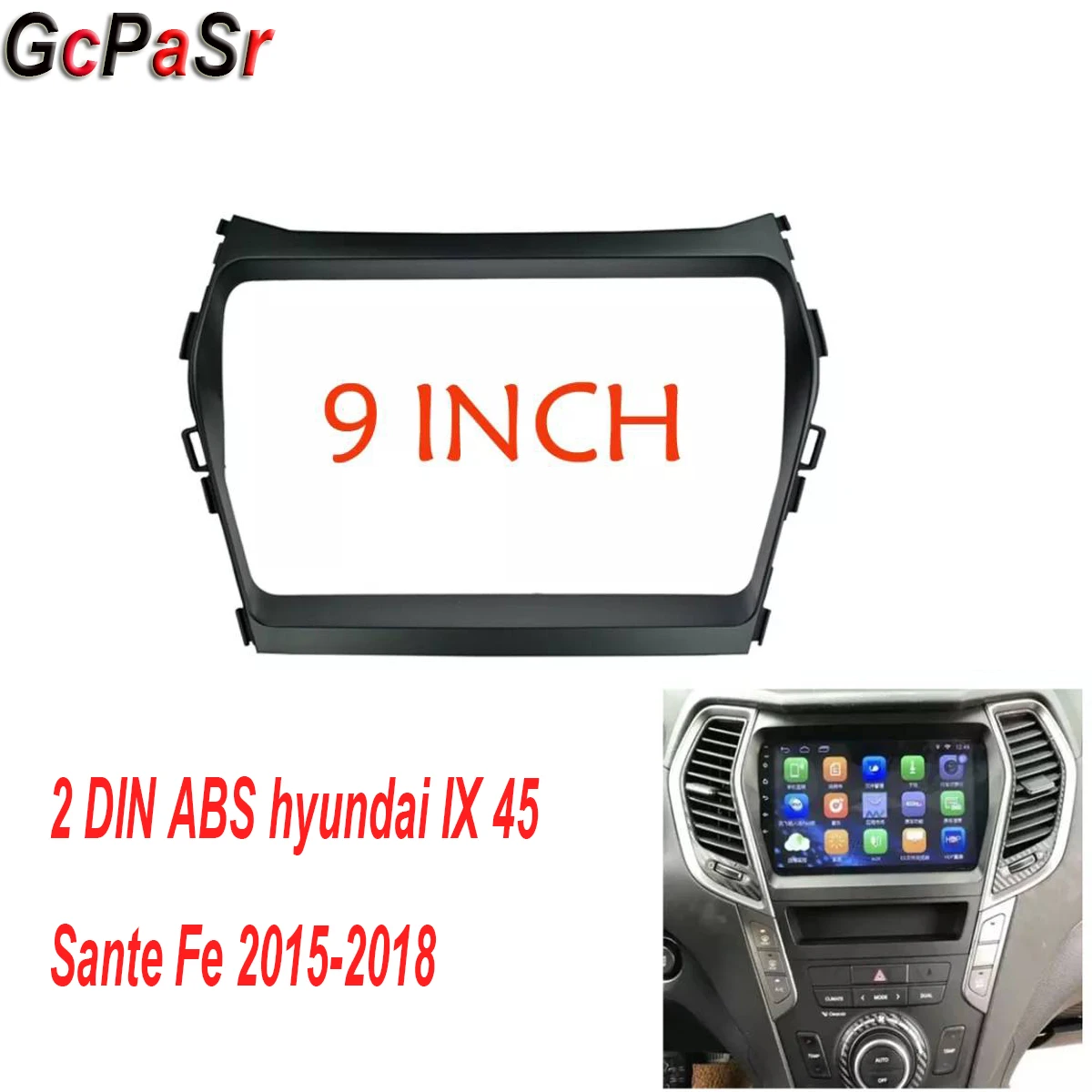 

Canbus 2 DIN ABS For Hyundai IX 45 Sante Fe 2015-2018 LHD Car Fascia Navigation Frame Dash Kit For 9" Android Multimedia Player