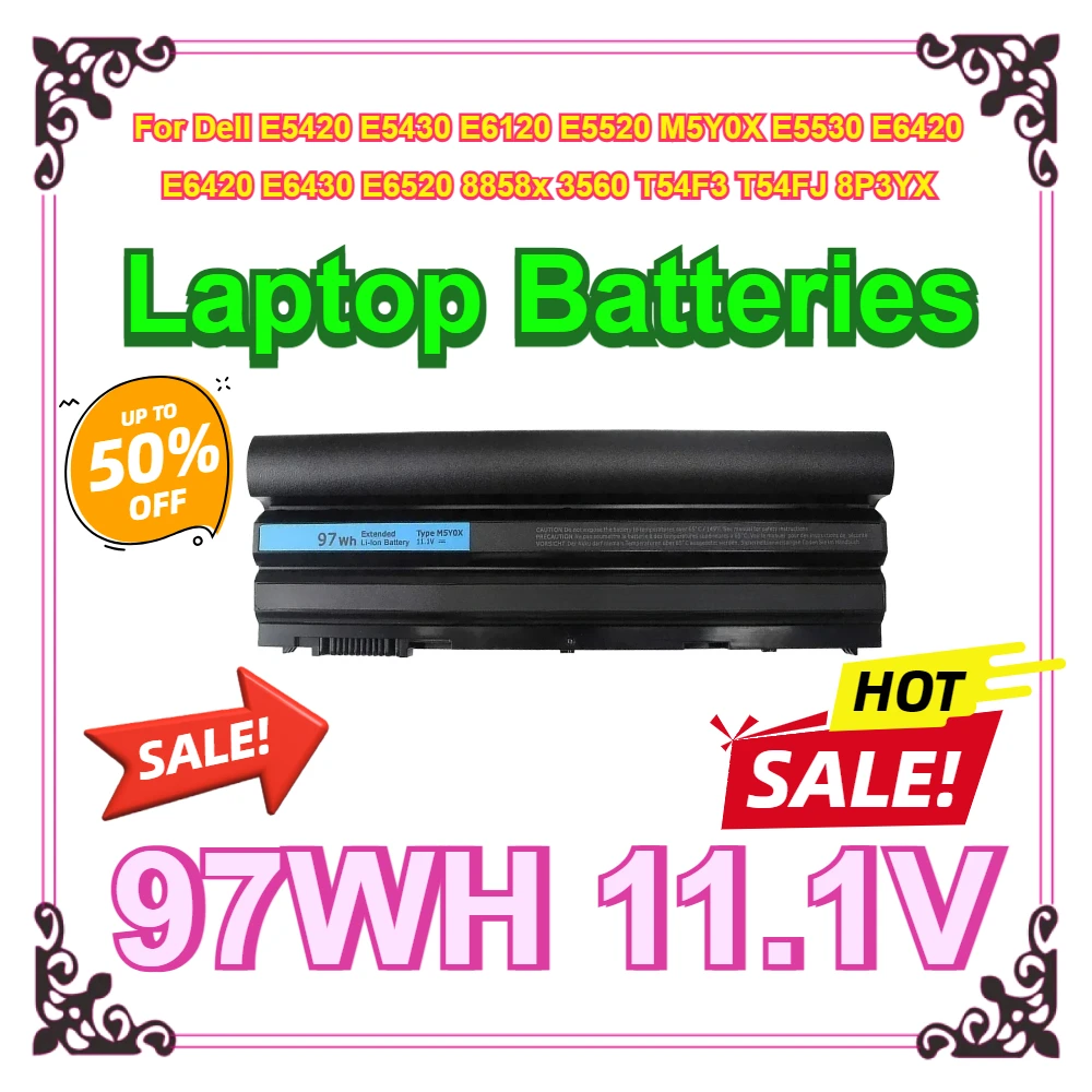 For Dell E5420 E5430 E6120 E5520 M5Y0X E5530 E6420 E6420 E6430 E6520 8858x 3560 T54F3 T54FJ 8P3YX Laptop Batteries 97WH 11.1V