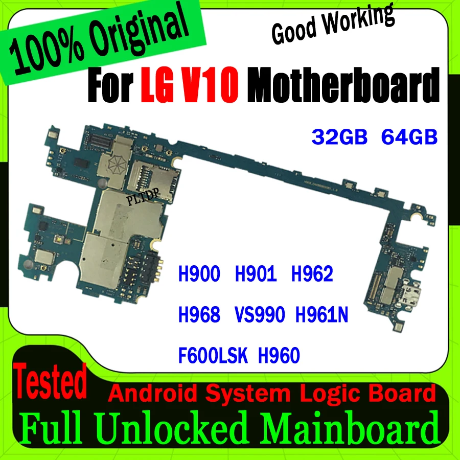 

Материнская плата, полностью протестированная для LG V10 H962 H961N H900 H901 VS990 F600LSK H968, оригинальная разблокированная материнская плата 64 ГБ