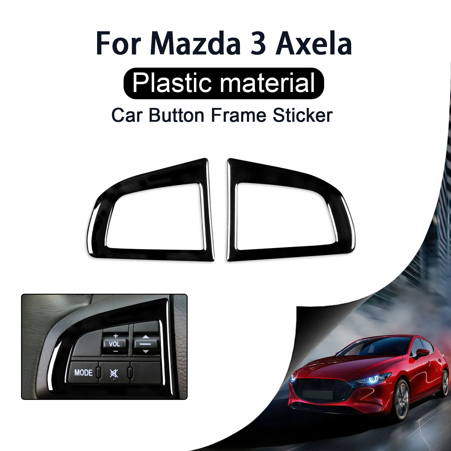 For Mazda 3 Axela 10-13 Mazdaspeed 3 Piano Black Steering Wheel Button Frame Plastic Plate Panel Trim Cover Car Interior Sticker for toyota camry 2018 2019 abs plastic red matte car steering wheel button frame cover trim car styling accessories 3pcs