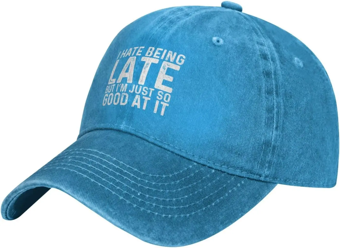 

I Hate Beings Late But I'm Just So Good at It Hat Men Dad Hat with Design Cap