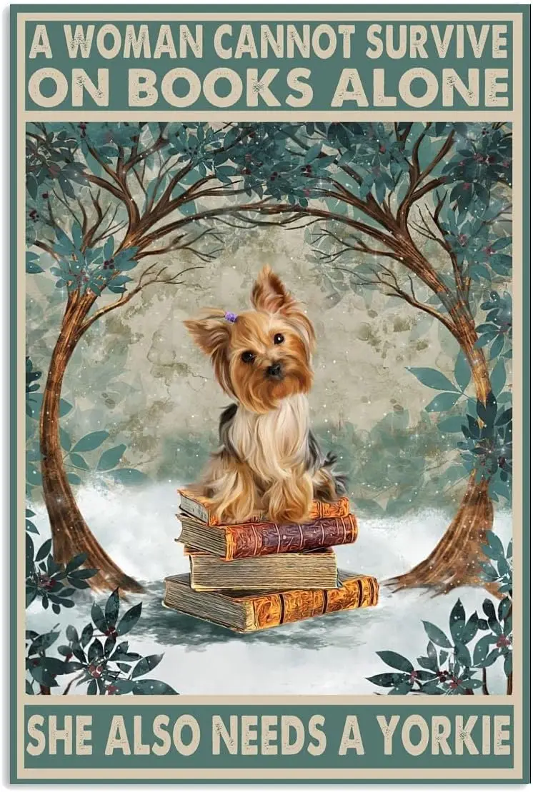 

Металлический знак на книгах в одиночку она также нуждается в знаке Yorkie знак Ретро винтажные металлические знаки алюминиевый жестяной знак