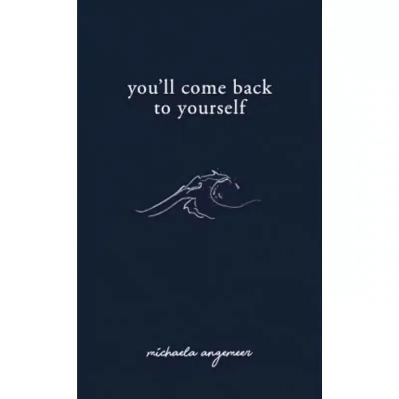 

You'll Come Back to Yourself by Michaela Angemeer Paperback Book Libros Livros Libro Livro