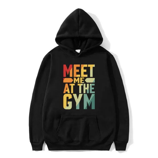 

Funny Meet Me At The Gym Meme Graphic Hoodie Men Women Fitness Cozy Oversized Hooded Sweatshirt Male Fashion Long Sleeve Hoodies