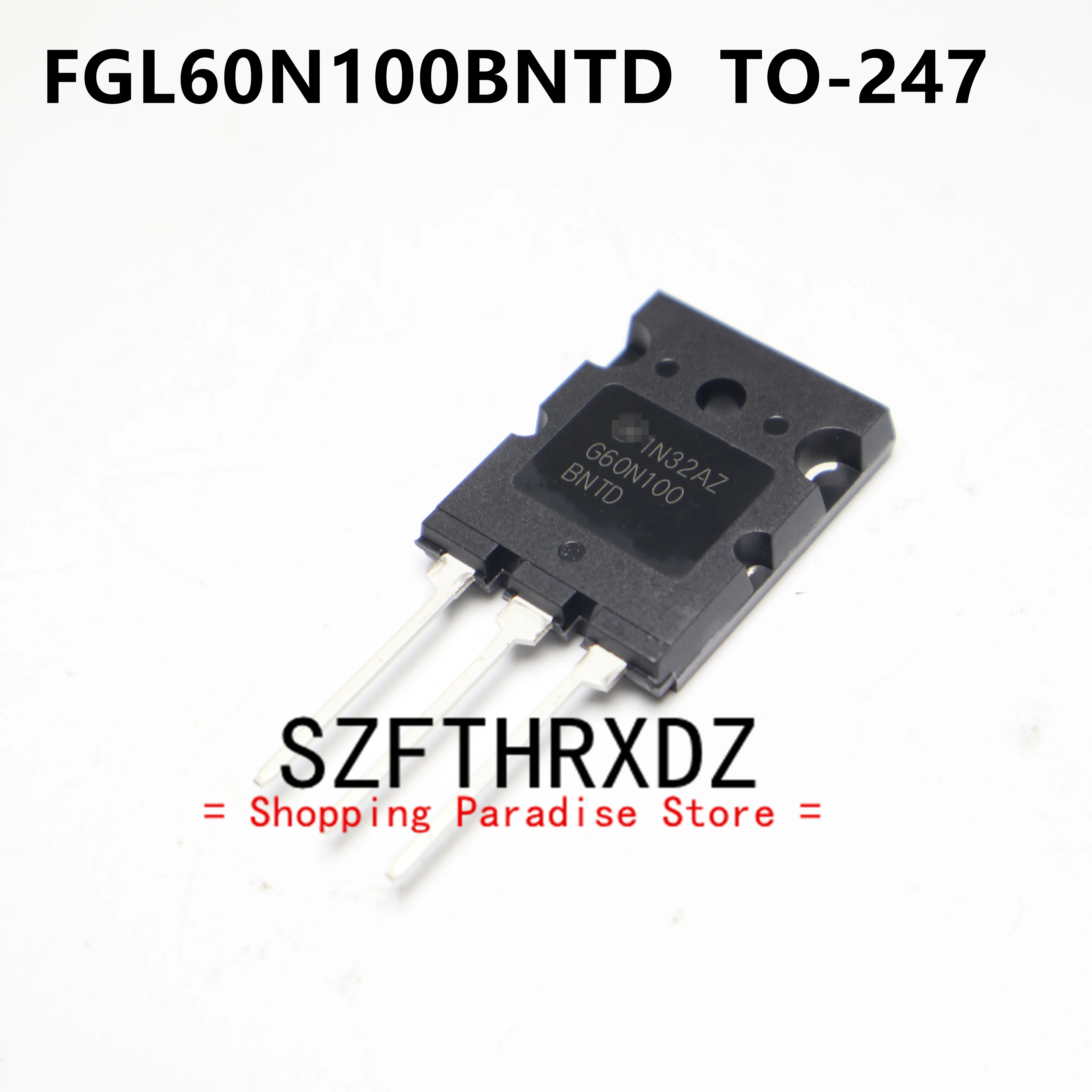 

SZFTHRXDZ 10pcs 100% New Imported Original G60N100BNTD FGL60N100BNTD TO-247 IGBT Tube 60A 1000V