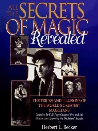 

All the Secrets of Magic Revealed -Magic tricks