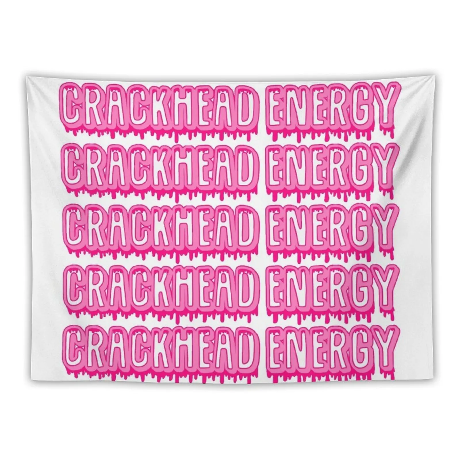 

Crackhead Energy Tapestry Room Design Home Decorations Tapestry