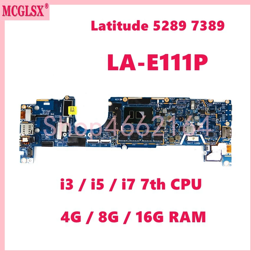 Placa-mãe Portátil para Dell La-e111p i3 i5 i7 Cpu 4g 8g 16g Ram Notebook Mainboard Dell Latitude 12 5289 13 7389 100 Testado ok