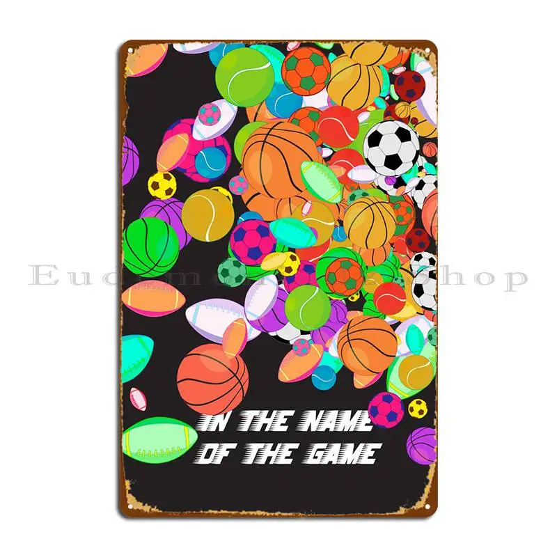 

In The Name Of The Game Metal Sign Bar Garage Plaques Club Bar Designer Wall Cave Tin Sign Poster