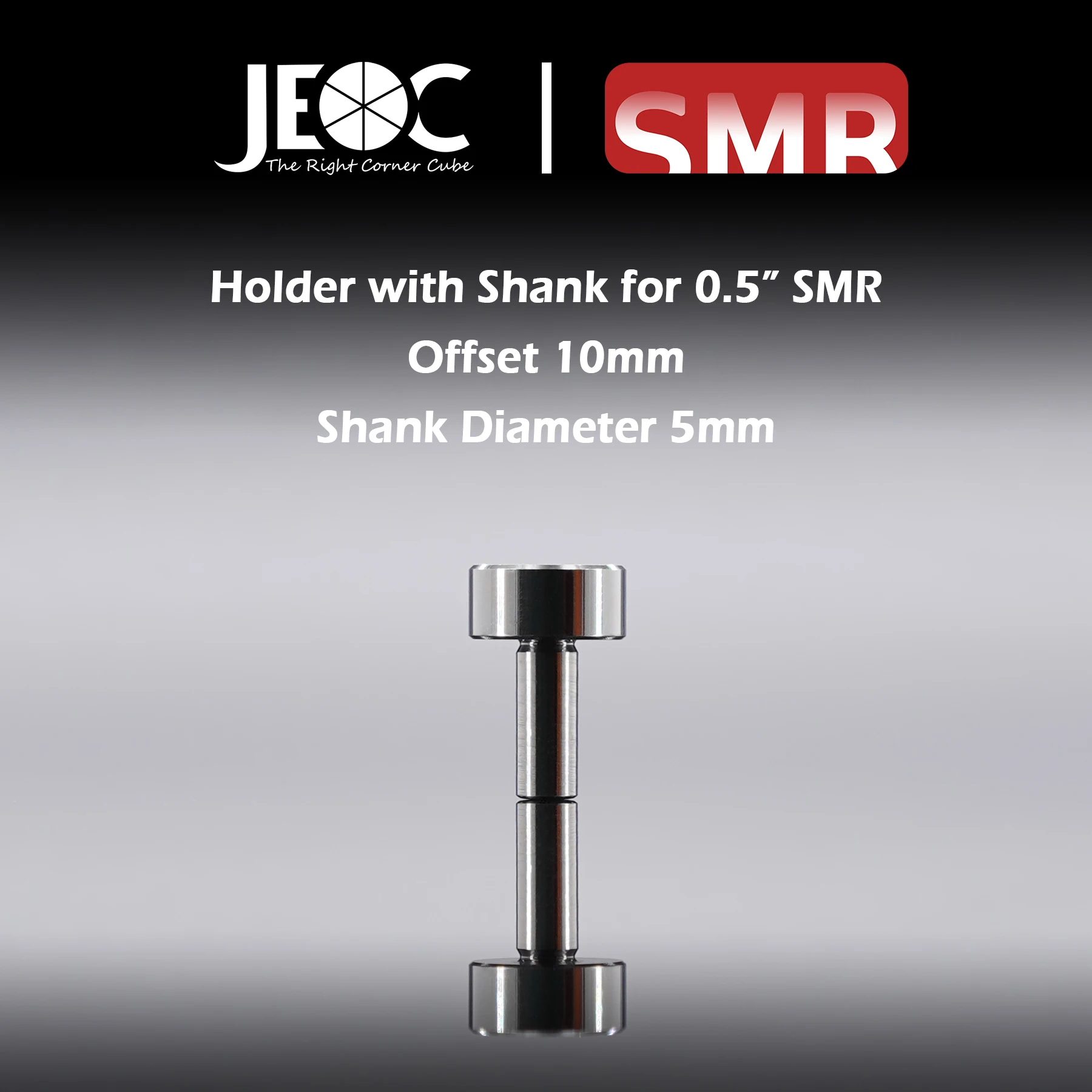 

JEOC Magnetic Holder with Shank for 0.5" SMR, 10mm offset, 5mm Shank diameter, Metrology Accessories