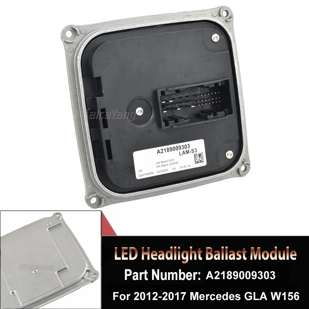 

New LED Headlight Ballast Control Unit LAM-S3 A2189009303 For Mercedes W156 GLA180 GLA200 GLA250 GLA45 W176 CLA W117