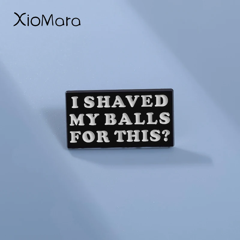 I Shaved My Balls For This Movie Quote