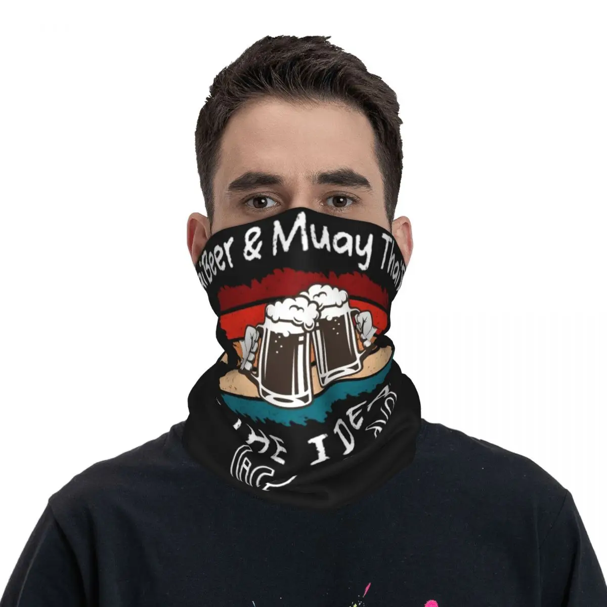 

Beer And Muay Thai The Ideal Lifestyle Wrap Scarf Accessories Neck Gaiter Bandana Warm Riding Face Mask for Men Women All Season