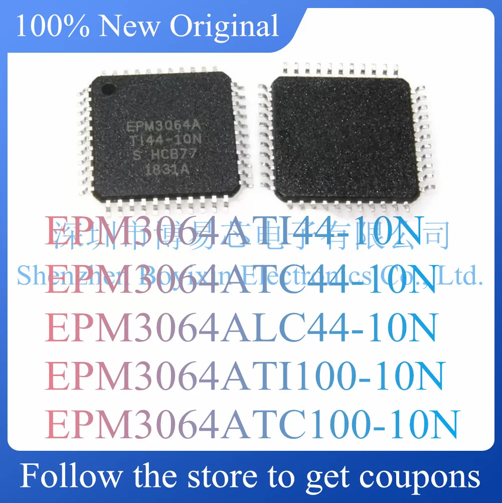 

NEW EPM3064ATI44-10N EPM3064ATC44-10N EPM3064ALC44-10N EPM3064ATI100-10N EPM3064ATC100-10N.