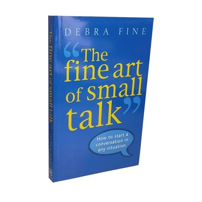 

The Fine Art of Small Talk By Debra Fine How To Start A Conversation In Any Situation Learning Languages Book