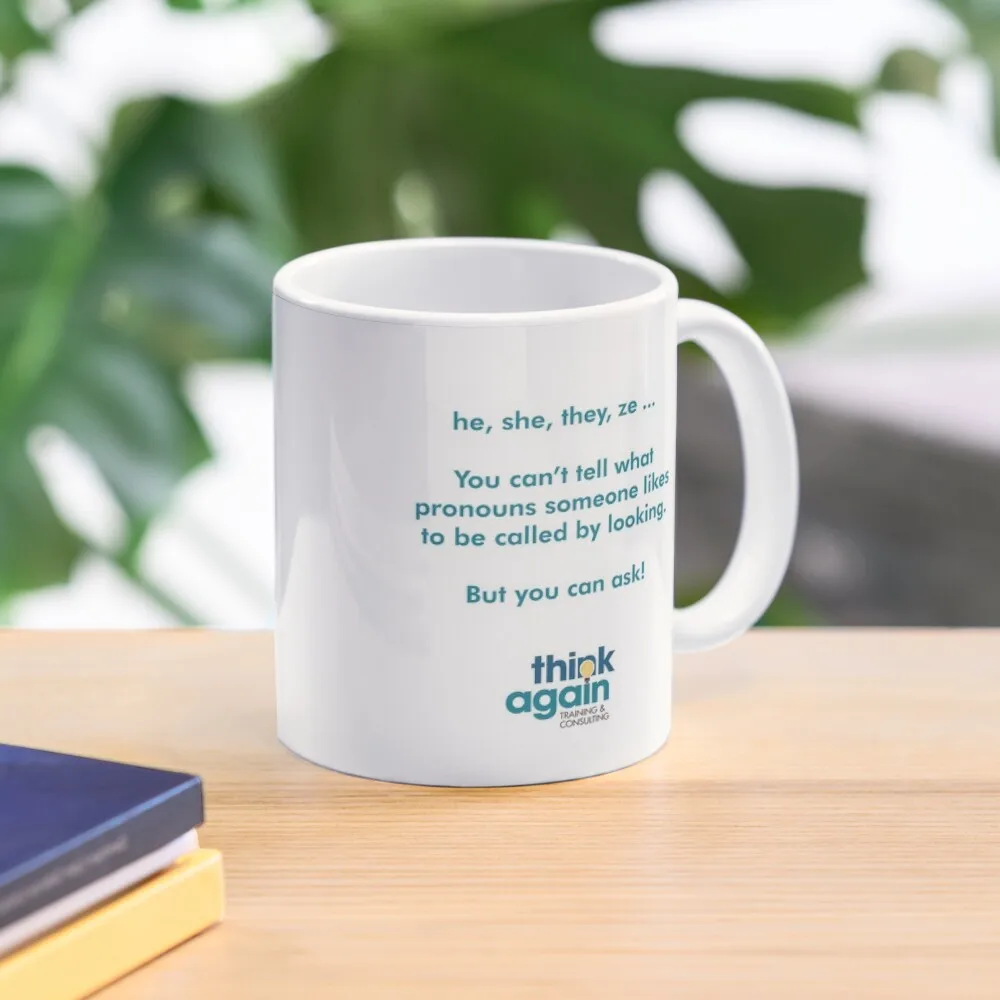 

he, she, they, ze ... your mug will remind everyone how to ask about gender pronouns Coffee Mug