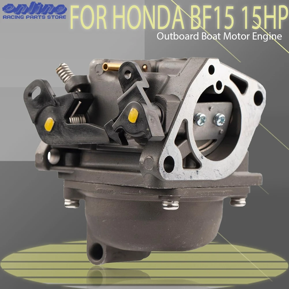 

Outboard Carburetor Carb Boat Motor Engine For Honda BF15 15HP BF15A1 16100-ZV4-D21 16100-ZV4-65 16100-ZV4-D22 A1 A2 AH AK AM