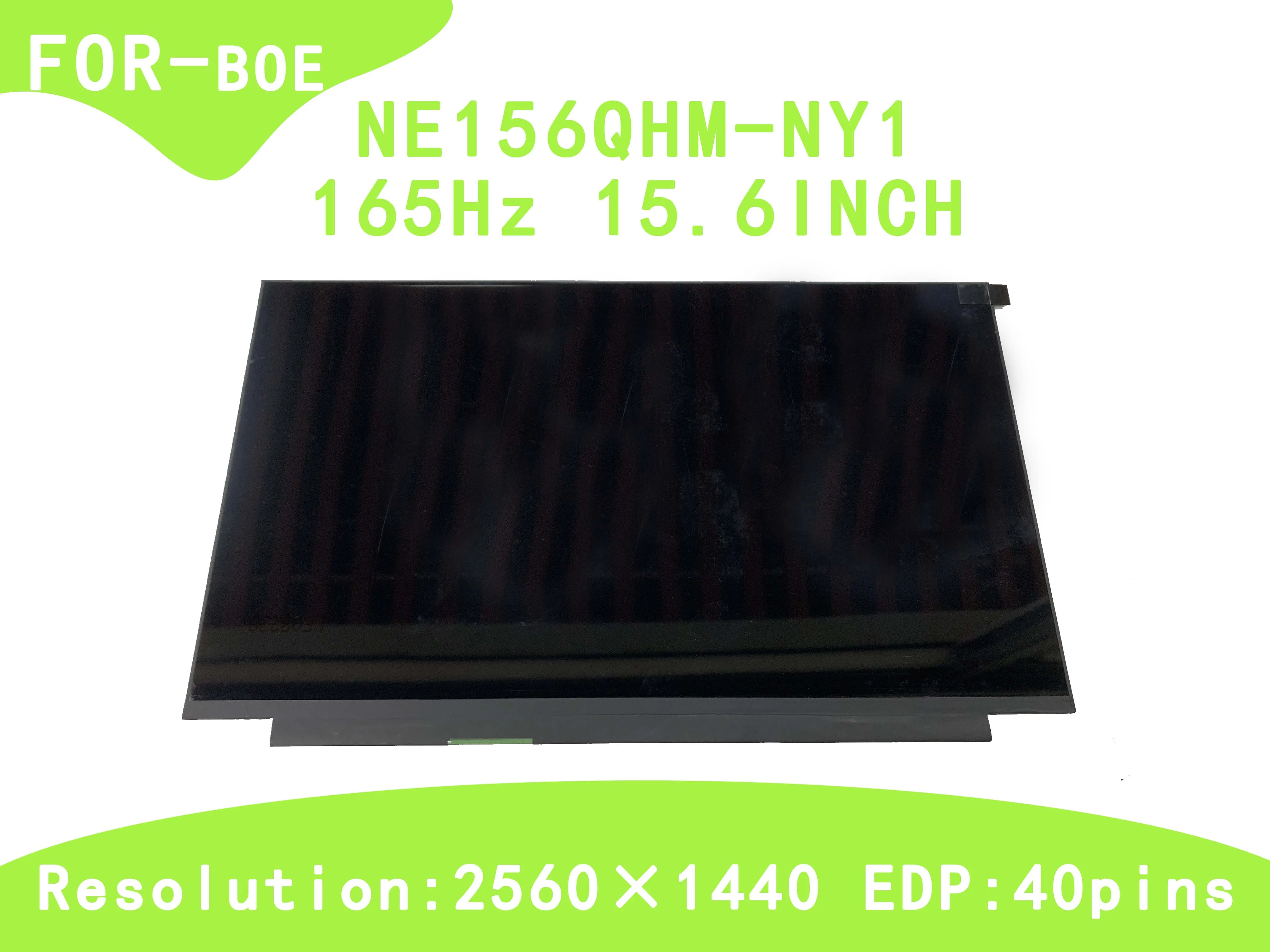 

NE156QHM-NY1 165HZ QHD 2560*1440 40PINS 15.6'' Laptop Display LCD Screen No-touch