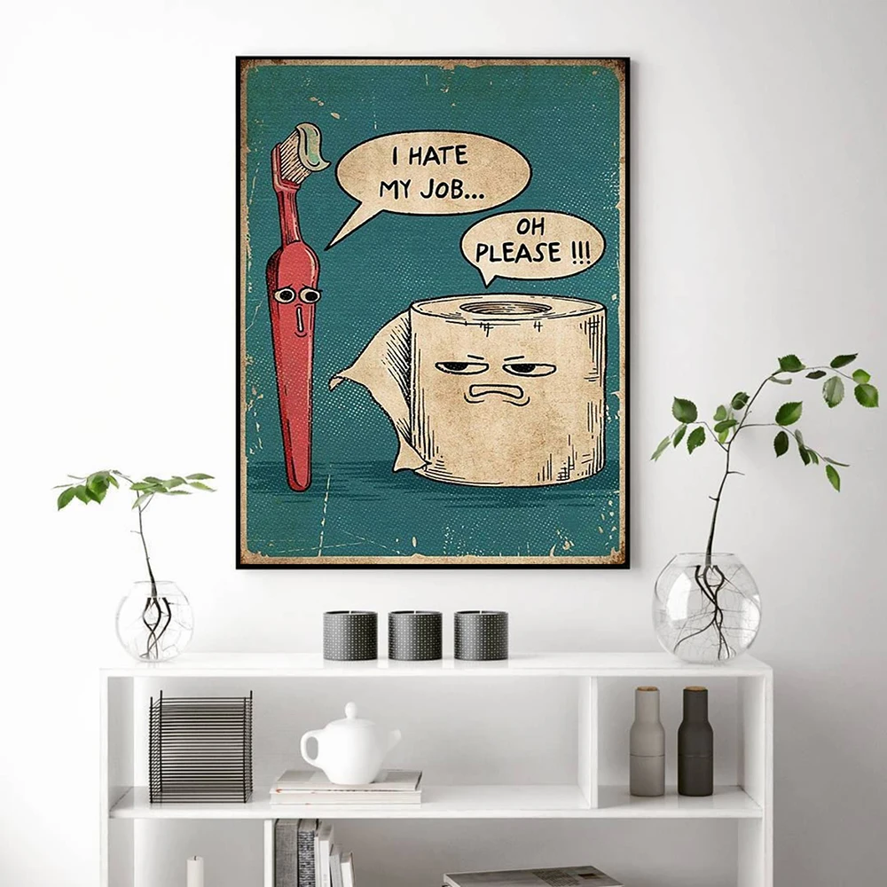 

Забавная зубная щетка I Hate My Jobs и постер на туалетной бумаге, уникальная Юмористическая Картина на холсте, Настенная картина, декор для ванной комнаты