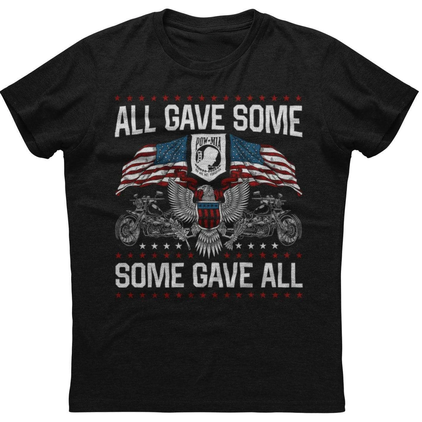 

All Gave Some, Some Gave All. American Flag Patriotic Warriors T-Shirt. Summer Cotton O-Neck Short Sleeve Mens T Shirt New S-3XL