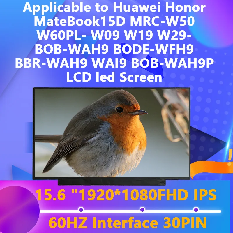 

Applicable to Huawei Honor MateBook15D MRC-W50 W60PL- W09 W19 W29BOB-WAH9 BODE-WFH9 BBR-WAH9 WAI9 BOB-WAH9P LCD led Screen