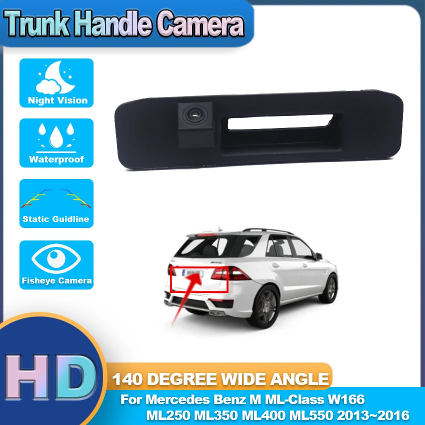 

Car Reverse Backup Trunk Handle Waterproof Camera For Mercedes Benz M ML-Class W166 ML250 ML350 ML400 ML550 2013 2014 2015 2016
