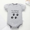 My Siblings Have Paws Newborn Boy Bodysuits Baby Onesie Creative New Popular Girl Clothes Cotton Comfory Home Casual Jumpsuit 1
