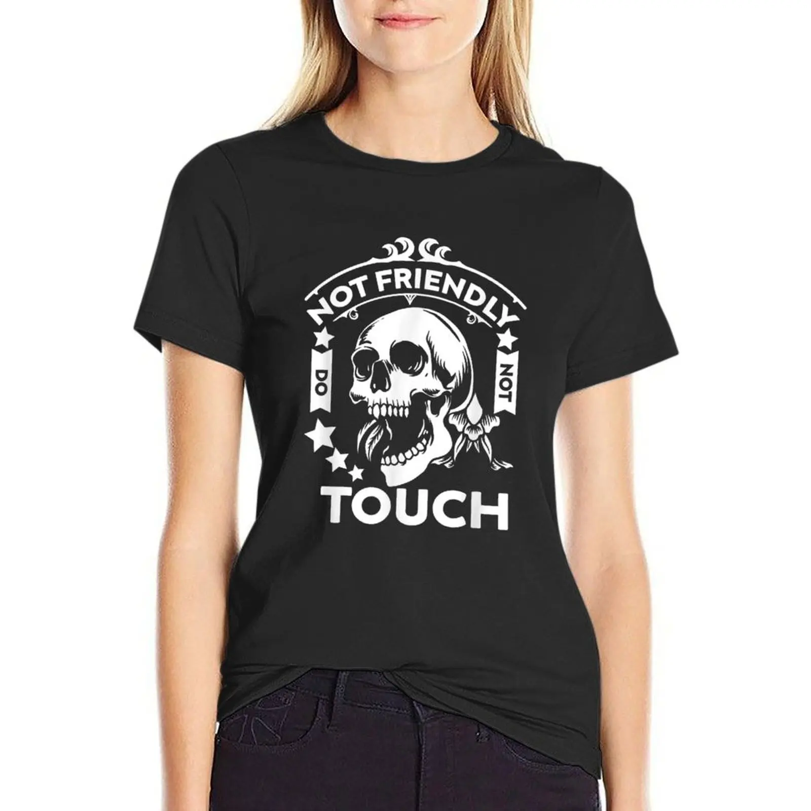 

Not Friendly Do Not Touch T-shirt lady clothes graphics tops black t-shirts for Women