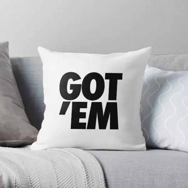 

Got Em Printing Throw Pillow Cover Comfort Throw Square Case Sofa Car Fashion Office Anime Home Pillows not include One Side