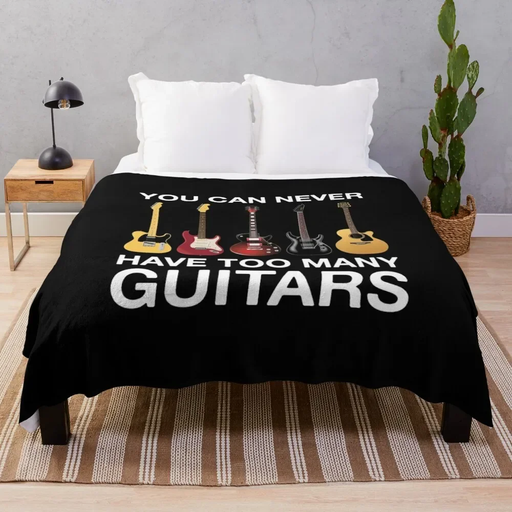 

You Can Never Have Too Many Guitars Throw Blanket Winter beds sofa bed Blankets