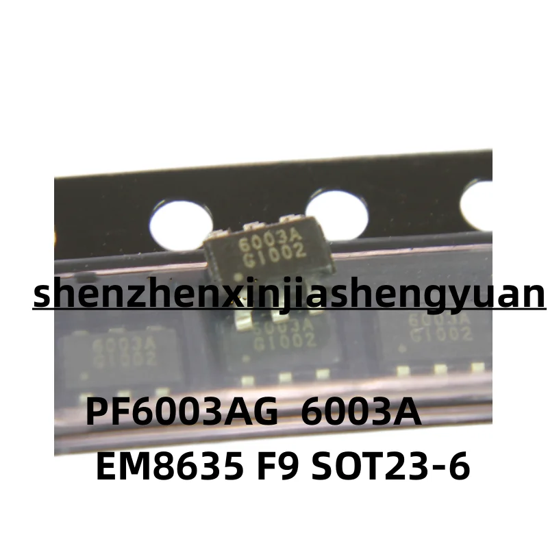 

1pcs/Lot New original PF6003AG ； 6003A EM8635 F9 SOT23-6