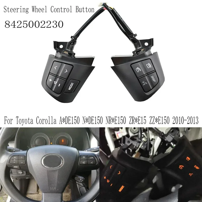 

Steering Wheel Audio Control Button For Toyota Corolla Axde150 Nxde150 Nrxe150 Zrxe15 Zzxe150 2010-2013 8425002230 Parts