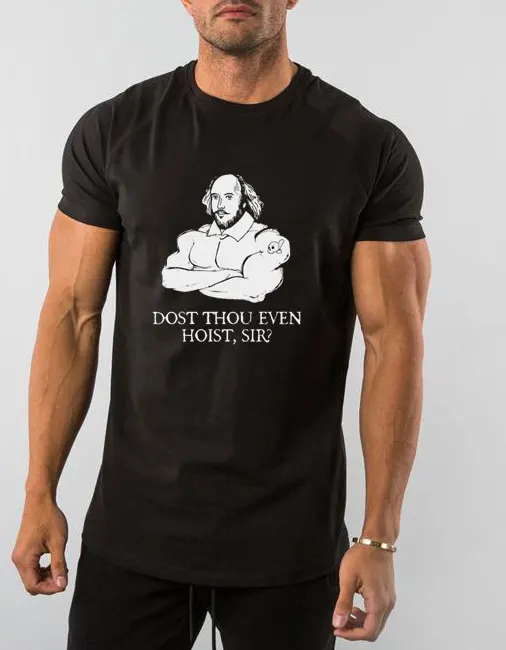 

Women Men Shake speare Weightlifting Shirts Dost Thou Even Hoist Sir Shirt Fitness Cotton Shirts Trainer and Workout Gift TShirt