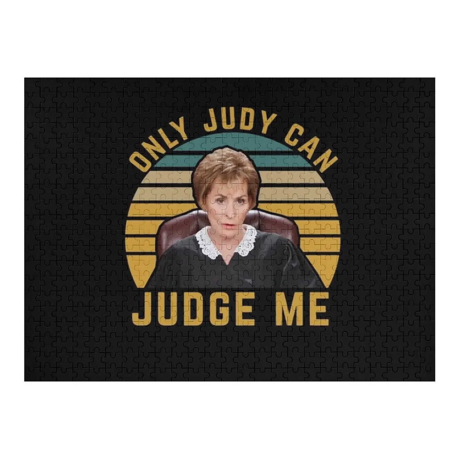 

Only Judy can judge me funny meme Jigsaw Puzzle Customized Picture Custom Photo Wooden Decor Paintings Puzzle