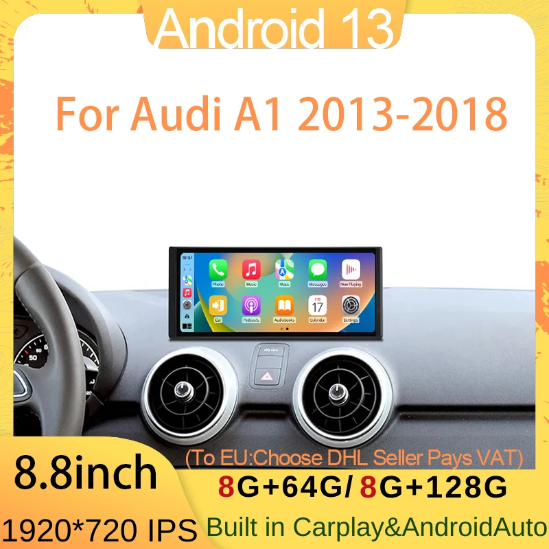 

8.8" Android13 AUTO Apple Carplay Head Unit For Audi A1 2013-2018 Car Multimedia Video Radio Players GPS Navigation 4G WIFI HD